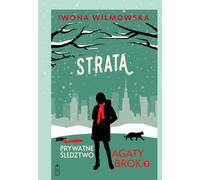 Les enquêtes privées d'Agata Brok. Volume 3 Strata (Buch auf Polnisch)
