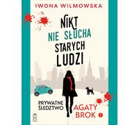 Les enquêtes privées d'Agatha Brok. Volume 1 Personne n'écoute les personnes âgées