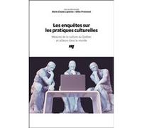 Les enquêtes sur les pratiques culturelles Marie-Claude Lapointe (Editeur général), Gilles Pronovost (Editeur général), Lapointe marie uteur)