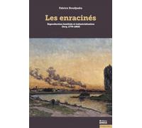 Les enracinés: Reproduction familiale et industrialisation (Ivry, 1770-1860)