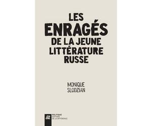 Les enragés de la jeune littérature russe - Monique Slodzian - La Difference - broché - Essai