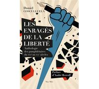 Les enragés de la liberté Anthologie des pamphlétaires du XVIe au XXe siècles - Daniel Cosculluela - Max Milo - broché - Anthologie