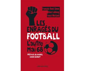 Les Enragés du football L'Autre Mai 68 - Faouzi Mahjoub - Calmann-Levy - broché - Guide