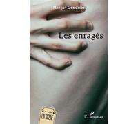 Les enragés - Margot Cendrier - L'harmattan - broché - Théâtre