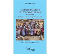 Les Enseignant(E)S De L'éducation De Base En Guinée - Professionnalisation Et Professionnalité