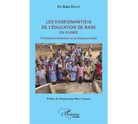 Les enseignant(e)s de l'éducation de base en Guinée Professionnalisation et professionnalité - Baba Diané - L'harmattan - broché - Essai