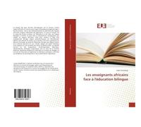 Les enseignants africains face à l'éducation bilingue - Issaka Sawadogo - Universitaires Europeennes - broché - Essai