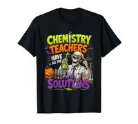 Les Enseignants de Chimie Ont Toutes Les Solutions drôles d'halloween T-Shirt