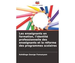 Les enseignants en formation, l'identité professionnelle des enseignants et la réforme des programmes scolaires