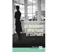 Les Enseignants entre plaisir et souffrance