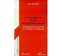 Les Enseignants, L'école Et La Division Sociale - Cheminement De Recherche En Sociologie De L'éducation