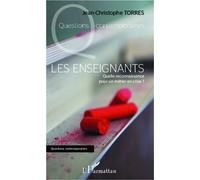 Les enseignants Quelle reconnaissance pour un métier en crise ? - Jean-Christophe Torres - L'harmattan - broché - Essai
