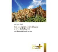 Les enseignements bibliques à tirer de la fourmi Un exemple à plus d'un titre - Ragald-J - Croix Du Salut - broché - Essai