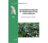 Les Enseignements Du Père Emmanuel À Ses Fidèles