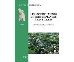 Les Enseignements Du Père Emmanuel À Ses Fidèles