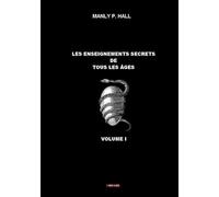 Les enseignements secrets de tous les âges: volume I