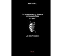 Les enseignements secrets de tous les âges: Volume III Les compagnons