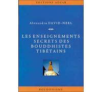 Les Enseignements secrets des Bouddhistes tibétains - Alexandra David-Néel - Adyar - broché - Livre