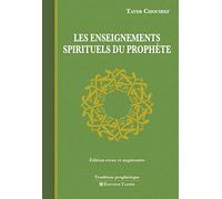 Les Enseignements spirituels du Prophète (Nouvelle édition)