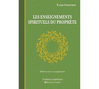 Les Enseignements spirituels du Prophète (Nouvelle édition)