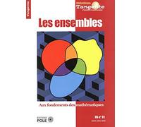 LES ENSEMBLES. AUX FONDEMENTS DES MATHEMATIQUES