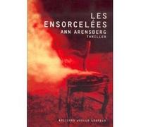 Les ensorcelées Ann Arensberg (Auteur), Florence Lévy-Paoloni (Traduction)