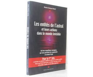 Les entités de l'astral et leurs actions dans le monde invisible