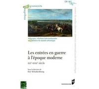 Les entrées en guerre à l'époque moderne Eric Schnakenbourg (Auteur)