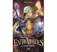 Les entremondes - Tome 01 : L'hôtel invisible - Sean Easley - Pocket Jeunesse - Poche - Roman junior