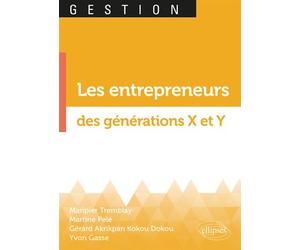 Les entrepreneurs des générations X et Y - Gérard Akrikpan Kokou Dokou - Ellipses - broché - Etude