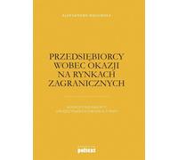 Les entrepreneurs face aux opportunités des marchés étrangers (Buch auf Polnisch)