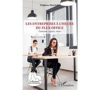 Les entreprises à l'heure du flex-office Delphine Minchella (Auteur)