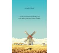 Les entreprises du secteur public ou le management du bien commun