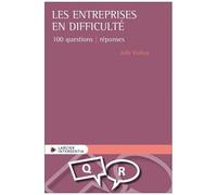 Les Entreprises En Difficulté - 100 Questions Réponses