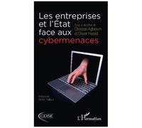 Christian Aghroum, Olivier Hassid – Les entreprises et l'État face aux cybermenaces – Étude – Broché