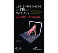 Christian Aghroum, Olivier Hassid – Les entreprises et l'État face aux cybermenaces – Étude – Broché