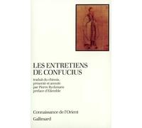 Confucius – Les Entretiens – Traduction Pierre Ryckmans – Préface d'Etiemble – Gallimard