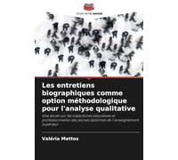Les entretiens biographiques comme option méthodologique pour l'analyse qualitative: Une étude sur les trajectoires éducatives et professionnelles des jeunes diplômés de l'enseignement supérieur