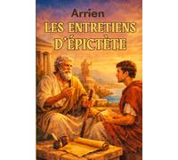 Les entretiens d’Épictète: Édition pour lecture confortable
