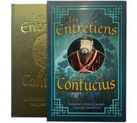 Les entretiens de Confucius John Baldock (Auteur), Antonia Leibovici (Traduction)