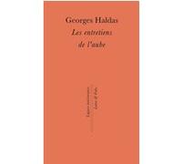 Les entretiens de l'aube Georges Haldas (Auteur)