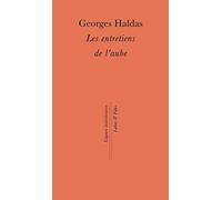 Les entretiens de l'aube: Trajectoire d'une vie