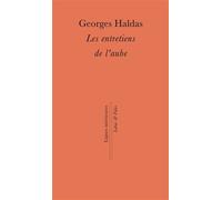 Les entretiens de l'aube Trajectoire d'une vie - Georges Haldas - Labor Et Fides - broché - Essai