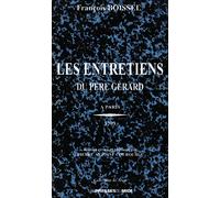 Les entretiens du pere gerard - François Boissel - Presses Du Midi - broché - Entretien