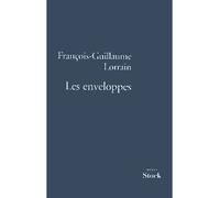 Les enveloppes - François-Guillaume Lorrain - Stock - Livre