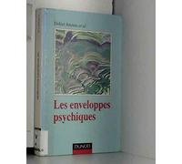 Les enveloppes psychiques, 2e édition