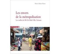 Les envers de la métropolisation. Les ruelles de Hô Chi Minh Ville, Vietnam