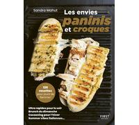 Les envies paninis et croques – 120 recettes pour jours de flemme – First