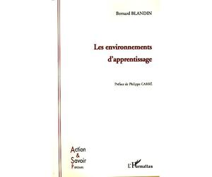 Les environnements d'apprentissage - Bernard Blandin - L'harmattan - broché - Essai