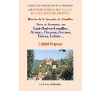 Les environs de Firminy et d'Unieux: Histoire de la baronnie de Cornillon - Notes et documents sur Saint-Paul-en-Cornillon, Firminy, Chazeau, Fraisses, Unieux, Caloire...